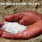 Demander la grâce d&rsquo;être Sel et Lumière